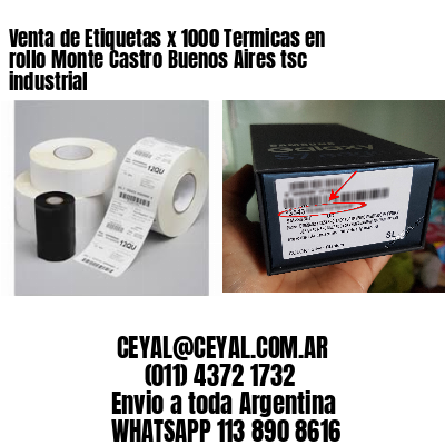 Venta de Etiquetas x 1000 Termicas en rollo Monte Castro Buenos Aires tsc industrial