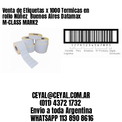 Venta de Etiquetas x 1000 Termicas en rollo Núñez  Buenos Aires Datamax M-CLASS MARK2