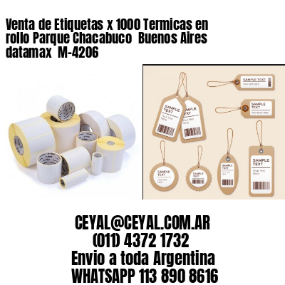 Venta de Etiquetas x 1000 Termicas en rollo Parque Chacabuco  Buenos Aires datamax  M-4206
