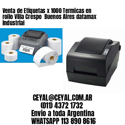 Venta de Etiquetas x 1000 Termicas en rollo Villa Crespo  Buenos Aires datamax industrial