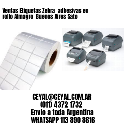 Ventas Etiquetas Zebra  adhesivas en rollo Almagro  Buenos Aires Sato