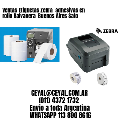 Ventas Etiquetas Zebra  adhesivas en rollo Balvanera  Buenos Aires Sato