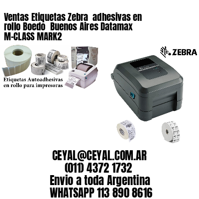 Ventas Etiquetas Zebra  adhesivas en rollo Boedo  Buenos Aires Datamax M-CLASS MARK2