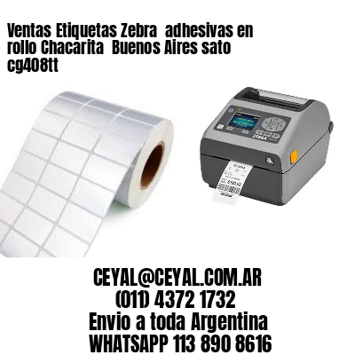 Ventas Etiquetas Zebra  adhesivas en rollo Chacarita  Buenos Aires sato cg408tt