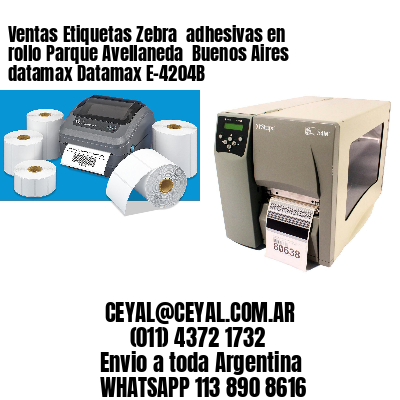 Ventas Etiquetas Zebra  adhesivas en rollo Parque Avellaneda  Buenos Aires datamax Datamax E-4204B