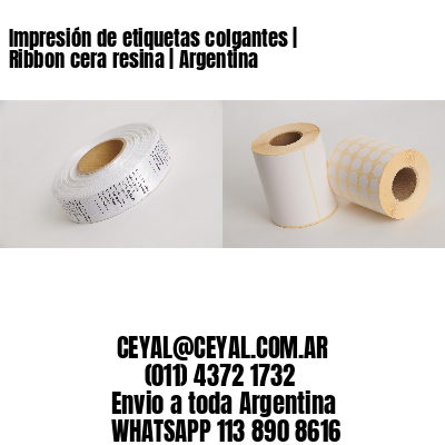 Impresión de etiquetas colgantes | Ribbon cera resina | Argentina