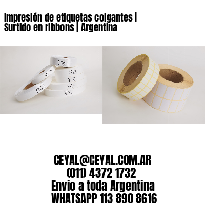 Impresión de etiquetas colgantes | Surtido en ribbons | Argentina