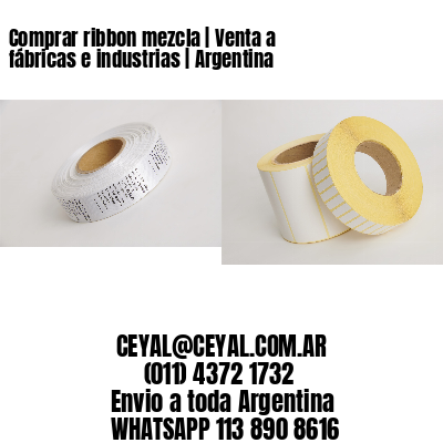 Comprar ribbon mezcla | Venta a fábricas e industrias | Argentina
