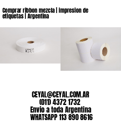 Comprar ribbon mezcla | impresion de etiquetas | Argentina