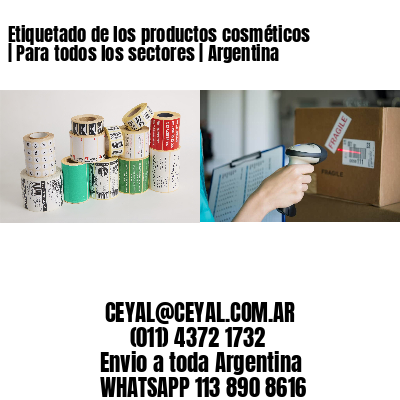 Etiquetado de los productos cosméticos | Para todos los sectores | Argentina
