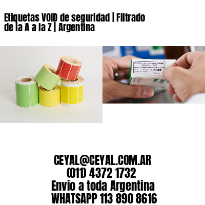Etiquetas VOID de seguridad | Filtrado de la A a la Z | Argentina