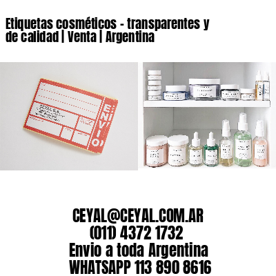 Etiquetas cosméticos – transparentes y de calidad | Venta | Argentina
