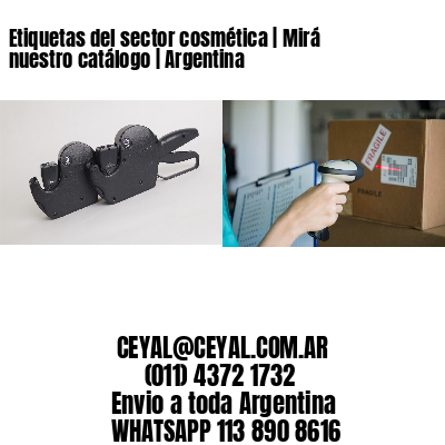 Etiquetas del sector cosmética | Mirá nuestro catálogo | Argentina