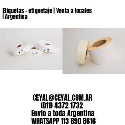 Etiquetas – etiquetaje | Venta a locales | Argentina
