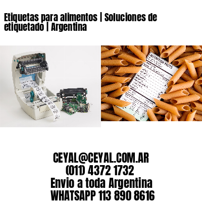 Etiquetas para alimentos | Soluciones de etiquetado | Argentina