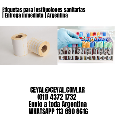 Etiquetas para instituciones sanitarias | Entrega inmediata | Argentina