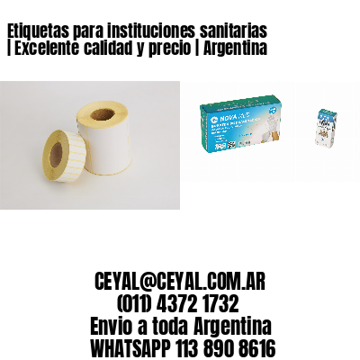 Etiquetas para instituciones sanitarias | Excelente calidad y precio | Argentina