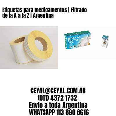 Etiquetas para medicamentos | Filtrado de la A a la Z | Argentina