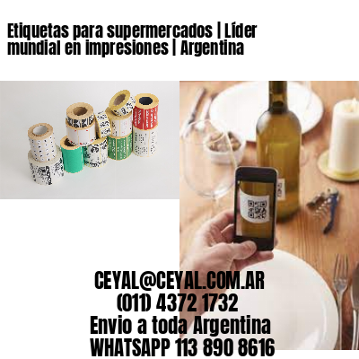 Etiquetas para supermercados | Líder mundial en impresiones | Argentina