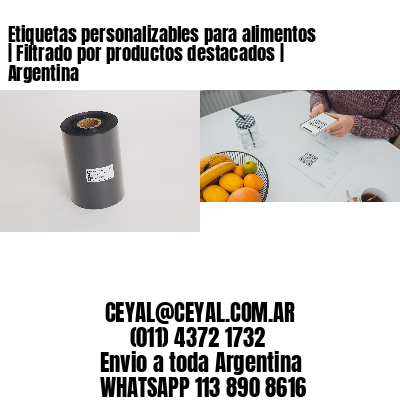 Etiquetas personalizables para alimentos | Filtrado por productos destacados | Argentina