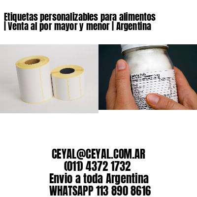 Etiquetas personalizables para alimentos | Venta al por mayor y menor | Argentina