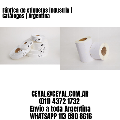 Fábrica de etiquetas industria | Catálogos | Argentina