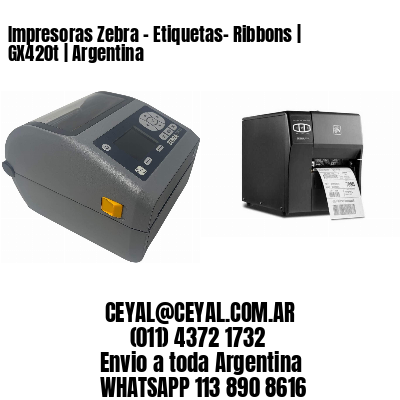 Impresoras Zebra – Etiquetas- Ribbons | GX420t | Argentina