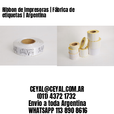 Ribbon de impresoras | Fábrica de etiquetas | Argentina