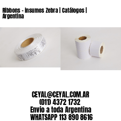 Ribbons – insumos Zebra | Catálogos | Argentina