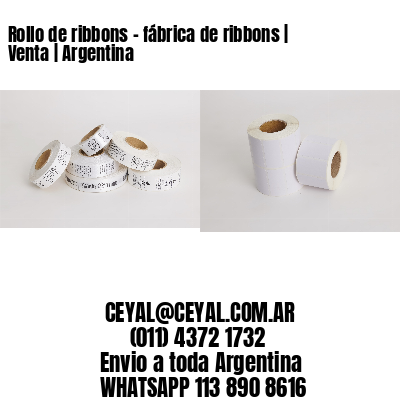 Rollo de ribbons – fábrica de ribbons | Venta | Argentina