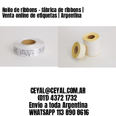 Rollo de ribbons – fábrica de ribbons | Venta online de etiquetas | Argentina