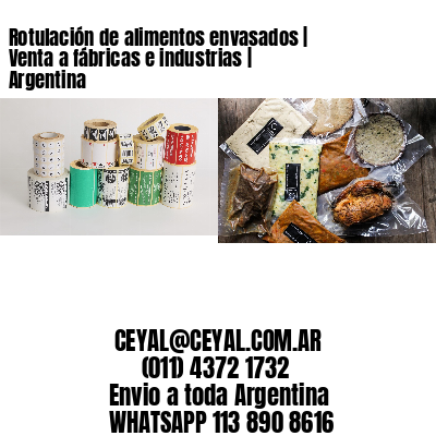 Rotulación de alimentos envasados | Venta a fábricas e industrias | Argentina