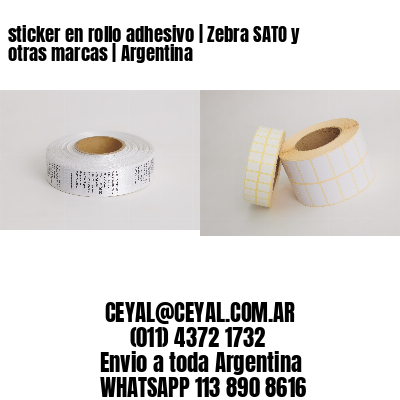 sticker en rollo adhesivo | Zebra SATO y otras marcas | Argentina
