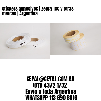 stickers adhesivos | Zebra TSC y otras marcas | Argentina