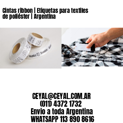 Cintas ribbon | Etiquetas para textiles de poliéster | Argentina