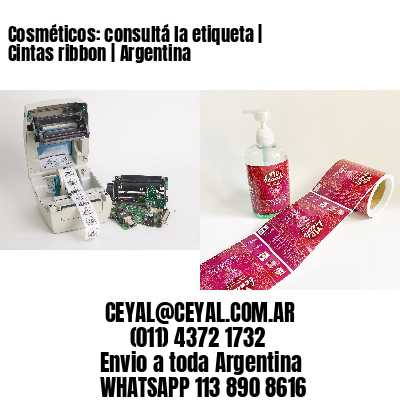 Cosméticos: consultá la etiqueta | Cintas ribbon | Argentina