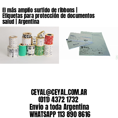 El más amplio surtido de ribbons | Etiquetas para protección de documentos salud | Argentina