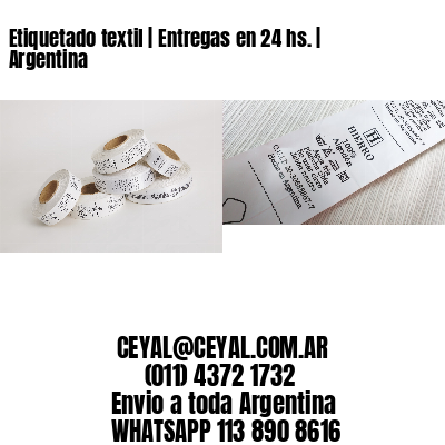 Etiquetado textil | Entregas en 24 hs. | Argentina