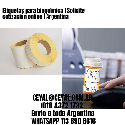 Etiquetas para bioquímica | Solicite cotización online | Argentina