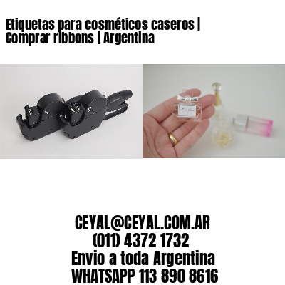 Etiquetas para cosméticos caseros | Comprar ribbons | Argentina