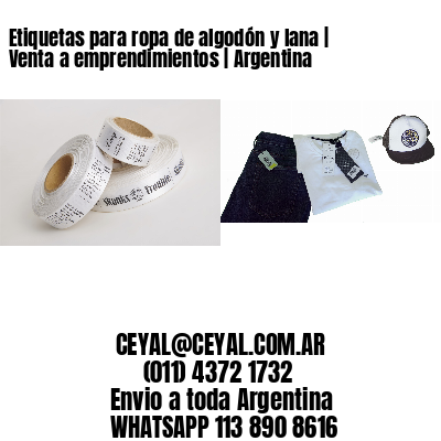 Etiquetas para ropa de algodón y lana | Venta a emprendimientos | Argentina