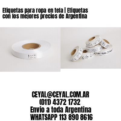 Etiquetas para ropa en tela | Etiquetas con los mejores precios de Argentina