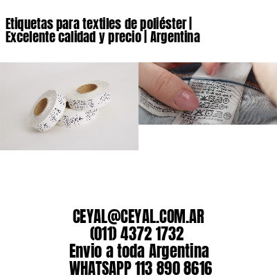 Etiquetas para textiles de poliéster | Excelente calidad y precio | Argentina