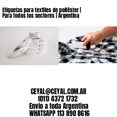 Etiquetas para textiles de poliéster | Para todos los sectores | Argentina