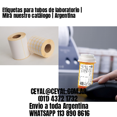 Etiquetas para tubos de laboratorio | Mirá nuestro catálogo | Argentina