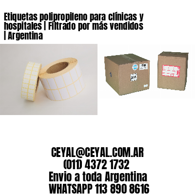 Etiquetas polipropileno para clínicas y hospitales | Filtrado por más vendidos | Argentina