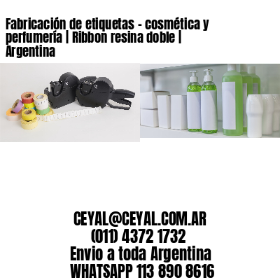 Fabricación de etiquetas – cosmética y perfumería | Ribbon resina doble | Argentina