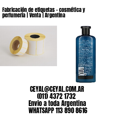 Fabricación de etiquetas – cosmética y perfumería | Venta | Argentina