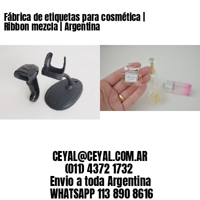 Fábrica de etiquetas para cosmética | Ribbon mezcla | Argentina