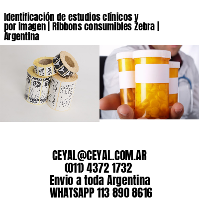 Identificación de estudios clínicos y por imagen | Ribbons consumibles Zebra | Argentina